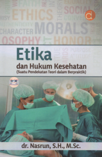 Image of Etika dan hukum kesehatan (suatu pendekatan teori dalam berpraktik)