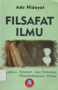 Image of Filsafat ilmu : sejarah, konsep, dan strategi pengembangan ipteks