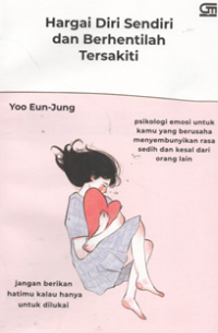 Image of Hargai diri sendir dan berhentilah tersakiti