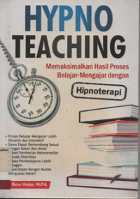 Image of Hypno teaching: memaksimalkan hasil proses belajar-mengajar dengan hipnoterapi