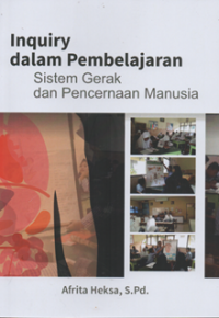 Image of Inquiry dalam pembelajaran sistem gerak dan pencernaan manusia