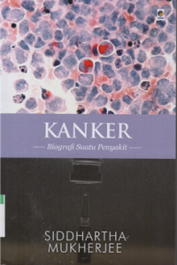 Image of Kanker : biografi suatu penyakit