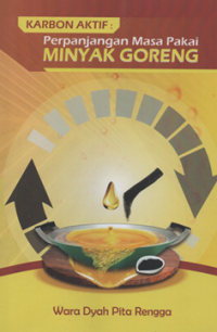 Image of Karbon Aktif : Perpanjangan masa pakai minyak goreng