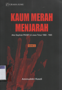 Image of Kaum merah menjarah aksi sepihak PKI/BTI di Jawa Timur 1960-1965 ed.2