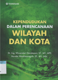 Image of Kependudukan dalam perencanaan wilayah dan kota