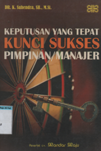 Image of Keputusan yang tepat kunci sukses pimpinan/manajer