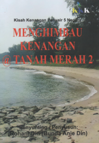 Image of Kisah kenangan penyair 5 negara : Menghimbau kenangan @ tanah merah 2