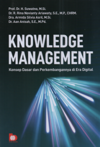 Image of Knowledge management : konsep dasar dan perkembangannya di era digital