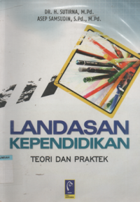 Image of Landasan kependidikan teori dan praktek