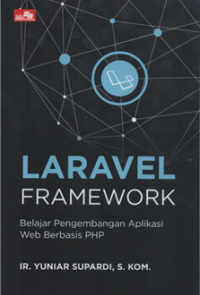 Image of Laravel framework : belajar pengembangan aplikasi web berbasis PHP