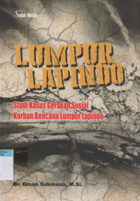 Image of Lumpur lapindo : studi kasus gerakan sosial korban bencana lumpur lapindo