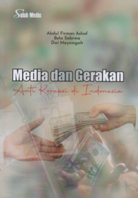 Image of Media dan gerakan anti korupsi di indonesia