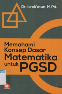 Image of Memahami konsep dasar matematika untuk PGSD