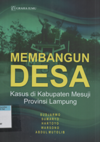 Image of Membangun desa : kasus di kabupaten mesuji provinsi lampung