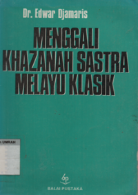 Image of Menggali khazanah sastra melayu klasik