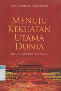 Image of Menuju kekuatan utama dunia sekilas politik luar negeri cina