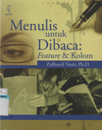 Image of MENULIS UNTUK DIBACA: FEATURE&KOLOM