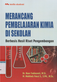 Image of Merencanakan Pembelajaran Kimia Di Sekolah : Berbasis Hasil Riset Pengembangan