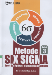 Image of Metode six sigma teori dan aplikasi di lingkungan pabrikasi ed.3