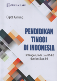 Image of Pendidikan tinggi di Indonesia tantangan pada era IR 4.0 dan isu saat ini