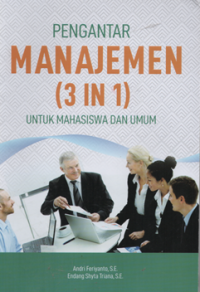 Image of Pengantar manajemen (3 in 1 ) untuk mahasiswa dan umum