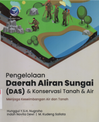 Image of Pengelolaan daerah aliran sungai (DAS) & konservasi tanah & air