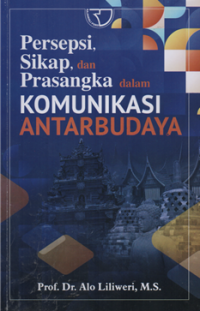 Image of Persepsi sikap, dan prasangka dalam komunikasi antarbudaya