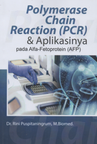 Image of Polymenrase chain reaction (PCR) & aplikasinya pada alfa-fetoprotein (AFP)