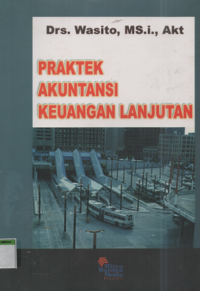 Image of PRAKTEK AKUNTANSI KEUANGAN LANJUTAN