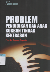Image of Problem pendidikan dan anak korban tindak kekerasan