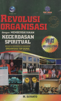 Image of REVOLUSI ORGANISASI DENGAN MEMBERDAYAKAN KECERDASAN SPIRITUAL