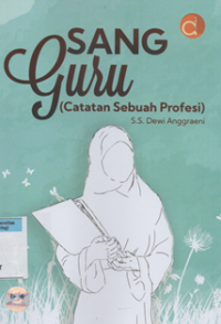 Image of Sang guru (catatan sebuah profesi)
