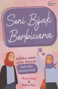 Image of Seni bijak berbicara refleksi untuk selalu berucap baik dan bermanfaat