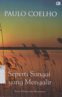 Image of Seperti sungai yang mengalir buah pikiran dan renungan
