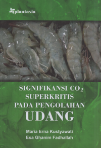 Image of Signifikansi CO2 superkritis pada pengolahan udang