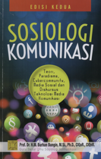 Image of Sosiologi komunikasi teori, paradigma, cybercommunity, ed.2