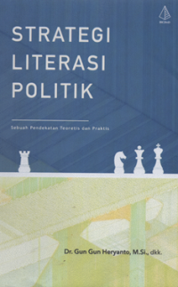 Image of Strategi literasi politik sebuah pendekatan teoretis dan praktis
