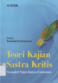 Image of Teori kajian sastra kritis : perspektif tokoh sastra di indonesia
