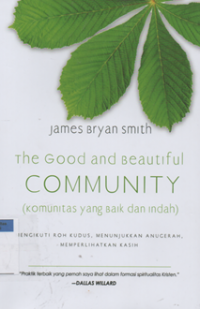Image of The good and beautiful community (komunitas yang baik dan indah)