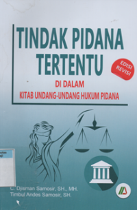 Image of Tindak pidana tertentu di dalam kitab undang-undang hukum pidana