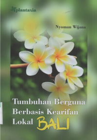 Image of Tumbuhan berguna berbasis kearifan lokal Bali