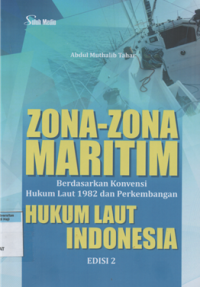 Image of Zona-zona maritim : berdasarkan konvensi hukum laut 1982 dan perkembangan
