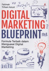Image of Digital marketing blueprint : formula terbaik dalam menguasai digital marketing