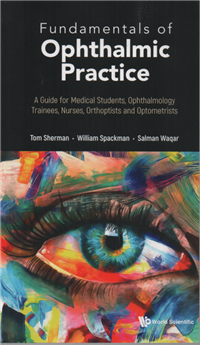 Image of Fundamental of ophthalmic practice : a guide for medical students, ophthalmology trainees, nurses, orthoptists and optometrists