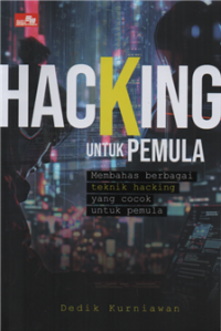Image of Hacking untuk pemula : membahas berbagai teknik hacking yang cocok untuk pemula