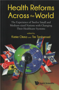 Image of Health reforms across the world : the experience of twelve small and medium-sized nations with changing their healthcare systems