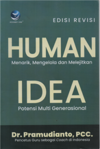 Image of Human idea : menarik, mengelola dan melejitkan potensi multi generasional