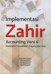 Image of Implementasi zahir accounting versi 6 akuntansi perusahaan dagang dan jasa