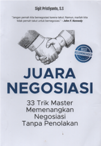 Image of Juara negosiasi : 33 trik master memenangkan negosiasi tanpa penolakan