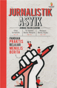 Image of Jurnalistik asyik : panduan praktis belajar menulis berita